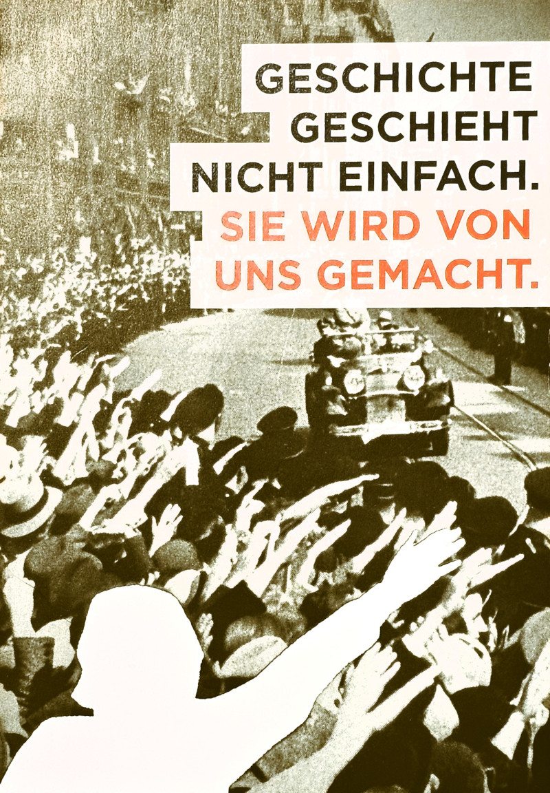 Geschichte geschieht nicht einfach. Sie wird von uns gemacht. (Quelle: www.gedenken-hamburg-mitte.de)