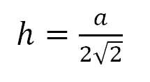 h=a/2/sqrt(2)